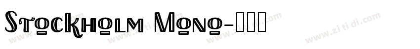 Stockholm Mono字体转换